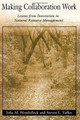 Making Collaboration Work: Lessons From Innovation In Natural Resource Management Julia M. Wondolleck 9781559634625