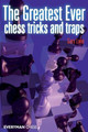 Greatest Ever Chess Tricks and Traps Gary Lane 9781857445770