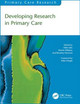 Developing Research in Primary Care by Mike Saks