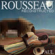 Rousseau Reconstructed by Henri Rousseau 9780692334645