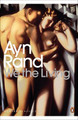 We the Living by Ayn Rand