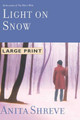 Light on Snow by Anita Shreve 9780316000710