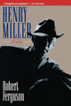 Henry Miller: A Life by Robert Ferguson 9780393310191
