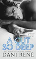 A Cut so Deep by Dani René 9780639842790
