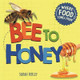 Where Food Comes From: Bee to Honey Sarah Ridley 9781526306043