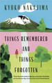 Things Remembered and Things Forgotten by Ginny Takemori