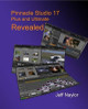 Pinnacle Studio 17 Plus and Ultimate Revealed by Jeff Naylor 9780956486653
