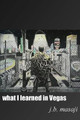 What I Learned in Vegas by David Hannah 9780998855400