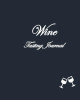 Wine Tasting Journal by Matt Nestorovski 9781034011002