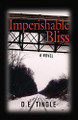 Imperishable Bliss by D. E. Tingle 9781601459282