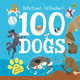 100 Dogs by Michael Whaite