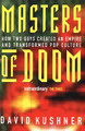 Masters Of Doom: How two guys created an empire and transformed pop culture by David Kushner