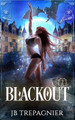 Blackout: A Why Choose Paranormal Romance by Jb Trepagnier 9781088129944