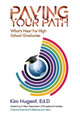 Paving Your Path What's Next For High School Graduates: A Promotion Protocol Guide To Manifesting Career Success by Kim Nugent 9780578517636