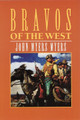 Bravos of the West by John Myers 9780803282223