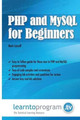 PHP and MySQL for Beginners by Mark A Lassoff 9780990402015