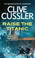 Raise the Titanic by Clive Cussler