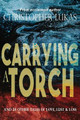 Carrying a Torch by Christopher Lukas 9781622889235