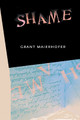 Shame by Grant Maierhofer 9781573661942