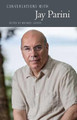 Conversations with Jay Parini by Michael Lackey 9781496830784