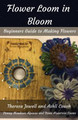 Flower Loom in Bloom: Beginners Guide to Making Flowers by Theresa Jewell 9780999873830