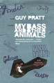 My Bass and Other Animals by Guy Pratt