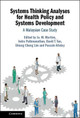 Systems Thinking Analyses for Health Policy and Systems Development: A Malaysian Case Study by Jo M. Martins