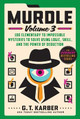 Murdle: Volume 3: 100 Elementary to Impossible Mysteries to Solve Using Logic, Skill, and the Power of Deduction by G T Karber 9781250892331