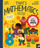 That's Mathematics: A fun introduction to everyday maths for ages 5 to 8 by Tom Lehrer 9781739774851