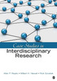 Case Studies in Interdisciplinary Research by William H. Newell 9781412982481