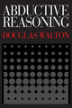 Abductive Reasoning by Douglas Walton
