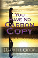 You Have No Carbon Copy by Racheal Odoy 9780999587362