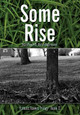 Some Rise by Richard Bruce Snodgrass 9780999724965