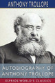 Autobiography of Anthony Trollope (Esprios Classics) by Anthony Trollope 9781006547690