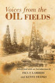 Voices from the Oil Fields by Paul F Lambert 9780806164809