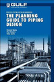 The Planning Guide to Piping Design by Richard Beale