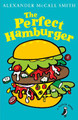 The Perfect Hamburger by Alexander McCall Smith