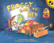 Froggy Goes to Bed by Jonathan London