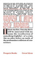 Why I am So Wise by Friedrich Nietzsche