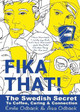 Fika That!: The Swedish Secret to Coffee, Caring and Connection by Emile Odback 9780998445946