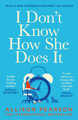 I Don't Know How She Does It by Allison Pearson
