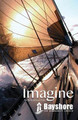 Bayshore Imagine: the fully devoted life by Tim Passmore 9780996964562
