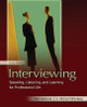 Interviewing: Speaking, Listening, and Learning for Professional Life by Rob Anderson
