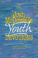 Josh Mcdowells Youth Devotions: A Daily Adventure in Making Right Choices by Josh McDowell 9780842343015