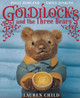Goldilocks and the Three Bears by Lauren Child