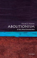 Abolitionism: A Very Short Introduction by Richard S. Newman