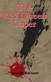 The Red Queen Caper by Janet McDermott 9780996974608