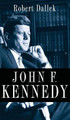 John F. Kennedy by Robert Dallek