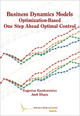 Business Dynamics Models: Optimization-Based One Step Ahead Optimal Control by Eugenius Kaszkurewicz 9781611977301