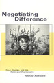 Negotiating Difference: Race, Gender, and the Politics of Positionality Michael Awkward 9780226033013